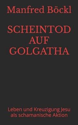 Scheintod Auf Golgatha