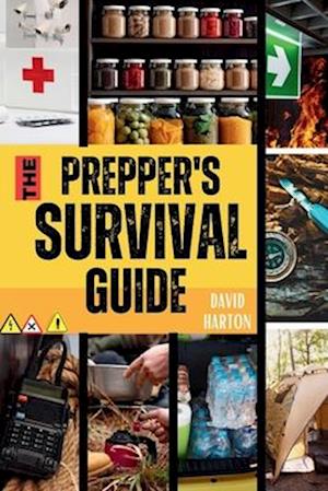 The Prepper's Survival Guide