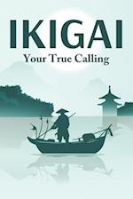 IKIGAI Your True Calling