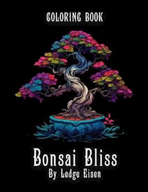 Bonsai Bliss Coloring Book Volume One