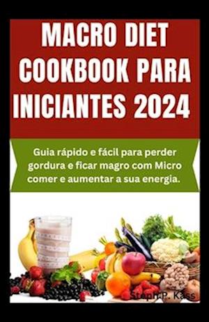 Macro Diet Cookbook Para Iniciantes 2024