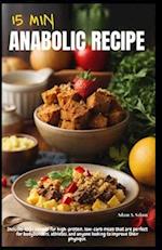 The 15-Min Anabolic Recipe Cookbook