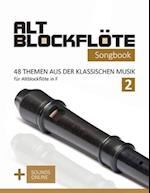 Altblockflöte Songbook - 48 Themen aus der klassischen Musik für Altblockflöte in F - 2