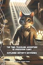 The Time-Traveling Adventure of Professor Paws