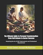 The Ultimate Guide to Personal Transformation