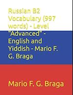 Russian B2 Vocabulary (997 words) - Level "Advanced" - English and Yiddish - Mario F. G. Braga