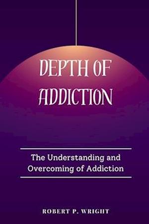 Depth of Addiction