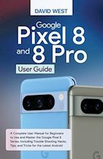 Google Pixel 8 & 8 Pro User Guide