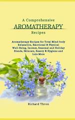 A Comprehensive Aromatherapy Recipes