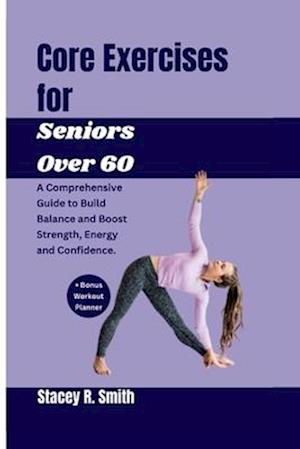 Core Exercises for Seniors Over 60