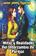 Mitos y Realidades Del Intercambio De Parejas