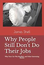 Why People Still Don't Do Their Jobs