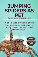 Jumping Spiders as Pet Care and Ownership