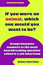 If You Were an Animal, Which One Would You Want to Be?