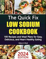 The Quick Fix Low Sodium Cookbook