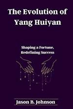 The Evolution of Yang Huiyan