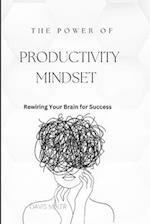 The Power of Productivity Mindset