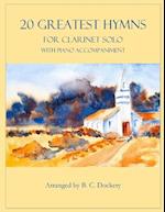 20 Greatest Hymns for Clarinet Solo with Piano Accompaniment