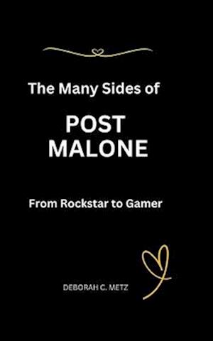 The Many Sides of Post Malone