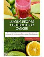Juicing Recipes Cookbook for Cancer