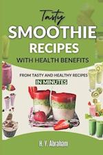 Tasty Smoothie Recipes with Health Benefits