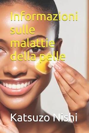 Informazioni sulle malattie della pelle