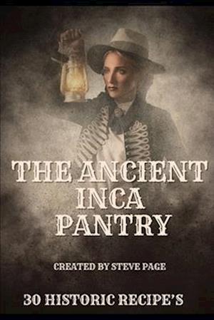 The Ancient Inca Pantry