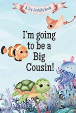 I'm Going to Be a Big Cousin!