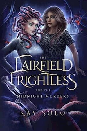 The Fairfield Frightless and the Midnight Murders