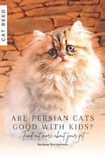 Are Persian cats good with kids?