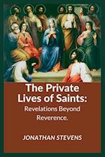 The Private Lives of Saints