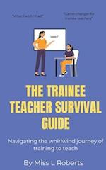 The trainee teacher survival guide: Navigating the whirlwind journey of training to teach 