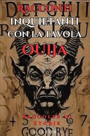 Racconti Inquietanti con la Tavola Ouija