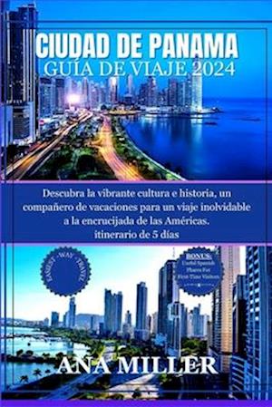 Guía de Viaje de Ciudad de Panamá 2024