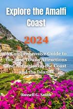 Explore the Amalfi Coast 2024