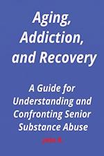Aging, Addiction, and Recovery