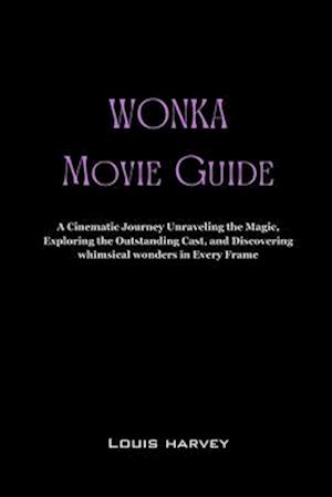 Wonka movie guide