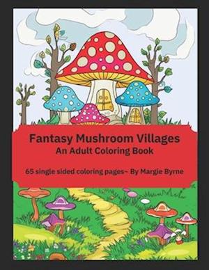 Fantasy Mushroom Villages