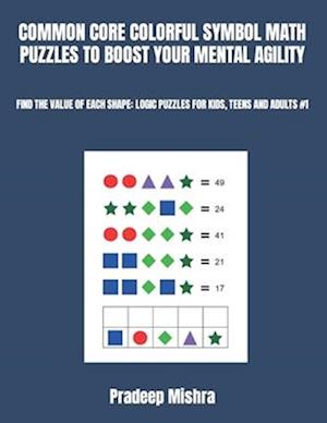 Common Core Colorful Symbol Math Puzzles to Boost Your Mental Agility