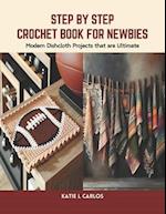 Step by Step Crochet Book for Newbies