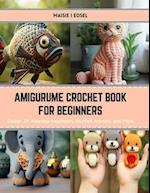 Amigurume Crochet Book for Beginners