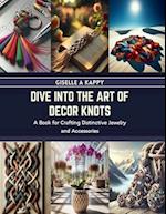 Dive into the Art of Decor Knots