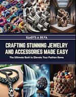 Crafting Stunning Jewelry and Accessories Made Easy