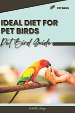 Ideal diet for pet birds