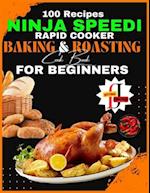 Ninja Speedi Rapid Cooker Baking & Roasting CookBook for Beginners