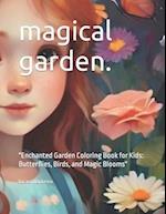 magical garden.