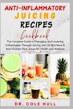 Anti-Inflammatory Juicing Recipes Cookbook