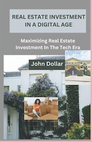 Real Estate Investment in a Digital Age