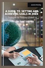 A Guide to setting and Achieving goals in 2024