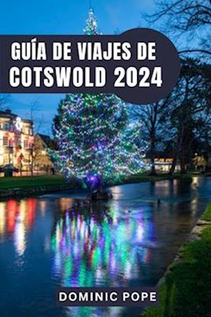 Guía de Viajes de Cotswold 2024